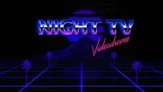 NIGHT TV - Videodrome (Full Album 2019)