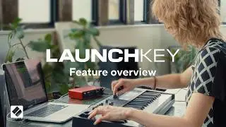 Novation Launchkey Overview: Creative Tools | DAW control | Included software