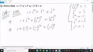 Prove that :- 1 + i^2 + i^4 + i^6 = 0