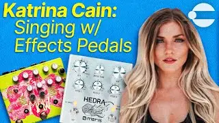 Singing Into Pedals: Vocal Techniques for Effects w/ Katrina Cain!