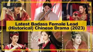 LATEST【Badass ─ Historical】CHINESE Drama in《2023》