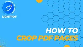 [LightPDF FAQ] How to Crop PDF Pages