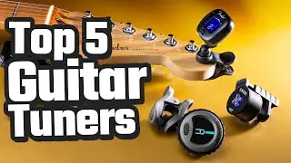 Best Guitar Tuners - Top 5 Picks & Reviews In 2024