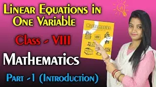 Linear Equations II Linear Equations in one variable(Part-1) II NCERT(Class 8) II