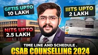 CSAB Counselling 2024 Complete Schedule | Urgent Update | Important Rules & Cut Off