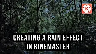 Creating a Rain Effect in Kinemaster