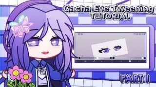 ɞ˚˙ Gacha Eye Tweening Tutorial part 1┆ gacha tutorial [ENG SUB]