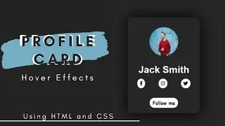 How to make CSS Profile Card Hover Effects using HTML and CSS | Animated Profile Card UI Design