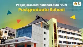 Padjadjaran International Edufair 2021 - Postgraduate School