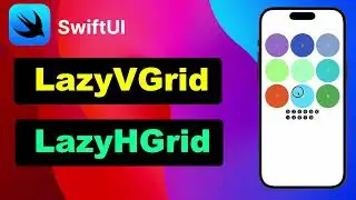 SwiftUI - LazyVGrid - LazyHGrid - iOS 17 - Xcode 15