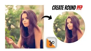 HOW TO EASILY CREATE ROUND PFP OF AN IMAGE