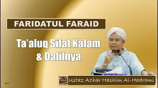 [Siri 20] FARIDATUL FARAID |  Ta'aluq Sifat Kalam & Dalilnya