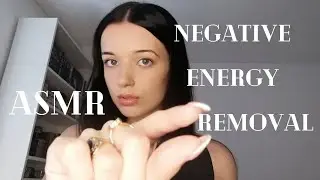 ASMR | NEGATIVE ENERGY REMOVAL (CV)