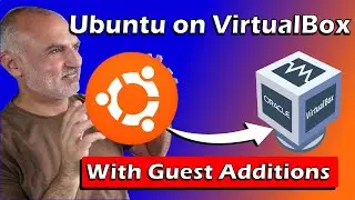 How to install Linux Ubuntu on VirtualBox with Guest Additions