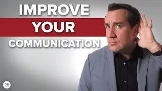 4 Ways To Improve Your Communication Skills