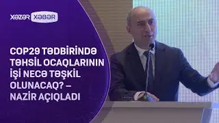 COP29 tədbirində təhsil ocaqlarının işi necə təşkil olunacaq? – Nazir AÇIQLADI