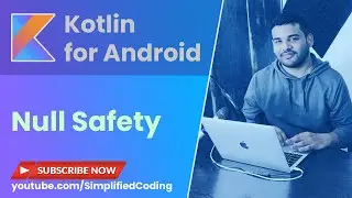 Kotlin Android Tutorial for Beginners - #4 Null Safety