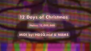 [Black MIDI] Piano From Above - 12 Days of Christmas Exactly 12 million notes ~ HDSQ.mid & MBMS