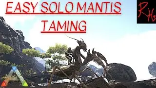 Ark Survival Evolved - How to Solo Tame MANTIS Early Game