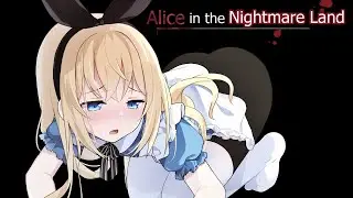 [H] Alice in the Nightmare Land