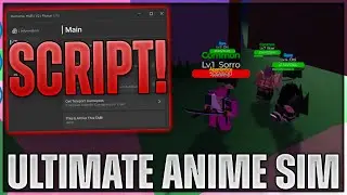 Ultimate Anime Simulator Script Hack | Auto Farm, Auto Sell & MORE!