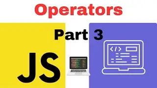 JavaScript Operators Explained | Arithmetic, Comparison, Logical and Assignment Operators | 2023