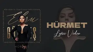 Ebru Gündeş - Hürmet (Lyric Video)