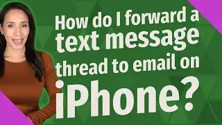 How do I forward a text message thread to email on iPhone?