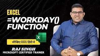 Master EXCEL with WORKDAY FUNCTION Secrets | Raj Singh Microsoft Certified Trainer