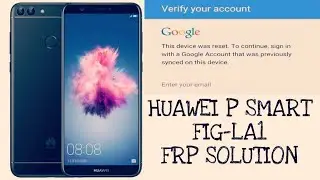 BOOM!!! Huawei P Smart /FIG-LX1/.Remove Google account bypass frp.