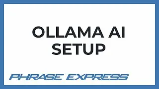 Ollama - Setup of the self-hosted AI model in the productivity software PhraseExpress