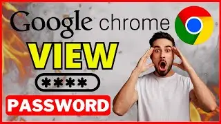 How To View Saved Passwords In Google Chrome [ EASY ]