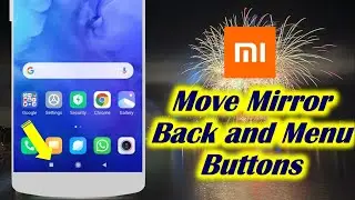 Move Mirror Back and Menu Buttons in MI Phone