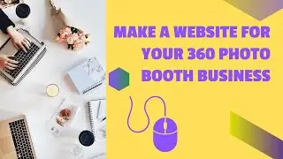 360 Photo Booth Website Tips