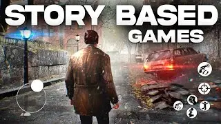 Top 10 Mind Blowing Story Based Games For Android 2024 | Best Story Games For Mobile