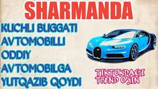 TikTokdagi Trend O'yinni O'ynaymiz/Buggati Sharmanda Qildi/2022