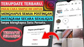 CARA MENGHAPUS SEMUA POSTINGAN DI INSTAGRAM SEKALIGUS | TERBARU