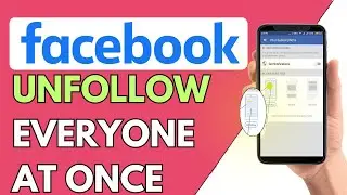 How to Unfollow Everyone on Facebook at Once (2024)