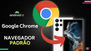 Como abrir links no Google Chrome | Definir navegador padrão 📲 ANDROID 12  SAMSUNG, XIAOMI, S22, ETC