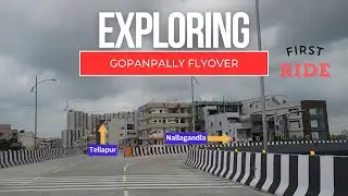 Exploring Gopanpally Flyover : Connectivity towards Nallagandla, Tellapur || Hyderabad Real Estate