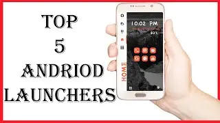 Top 5 Android Launchers (jan 2019)