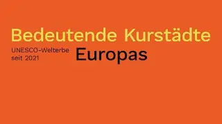 Mondän, heilsam, Welterbe: Bedeutende Kurstädte Europas sind UNESCO-Welterbe