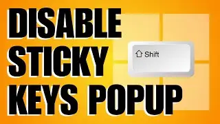 How To Disable Sticky Keys Notification Windows 11 (Quick & Easy)