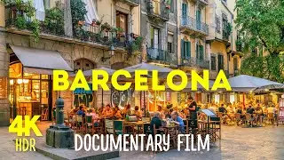 BARCELONA – Magnificent Capital of Catalonia | 4K HDR Documentary about beautiful city in Spain