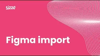 Figma import | Sizze guides