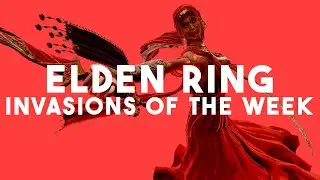 Elden Ring Top 10 Invasions of the Week #8