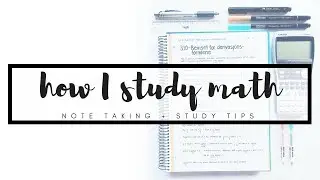 How I take notes and study for math | studytee