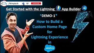 How to Build a Custom Home Page for Lightning Experience in Salesforce -Full Demo