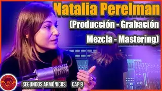 💡 Los caminos para dedicarse a la PRODUCCIÓN MUSICAL con Natalia Perelman - Segundos Armónicos EP09