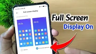 Full screen display | Full screen display kaise kare | Mobile ko full screen kaise kare